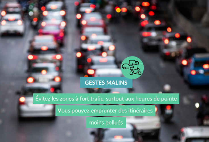 Geste malin : évitez les zones à fort trafic